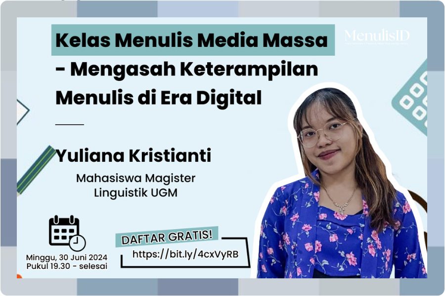 Kelas Menulis Media Massa-Mengasah Keterampilan Menulis di Era Digital Bareng Kak Yuliana
